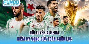 Đội Tuyển Algeria 2026 | Niềm Hy Vọng Của Toàn Châu Lục