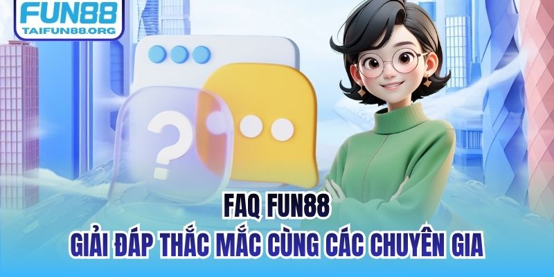 FAQ FUN88