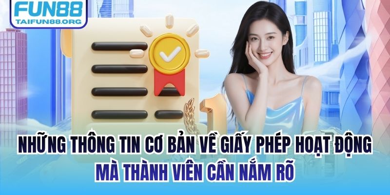 Những thông tin cơ bản về giấy phép hoạt động mà thành viên cần nắm rõ