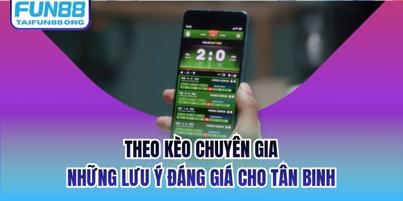 Theo kèo chuyên gia