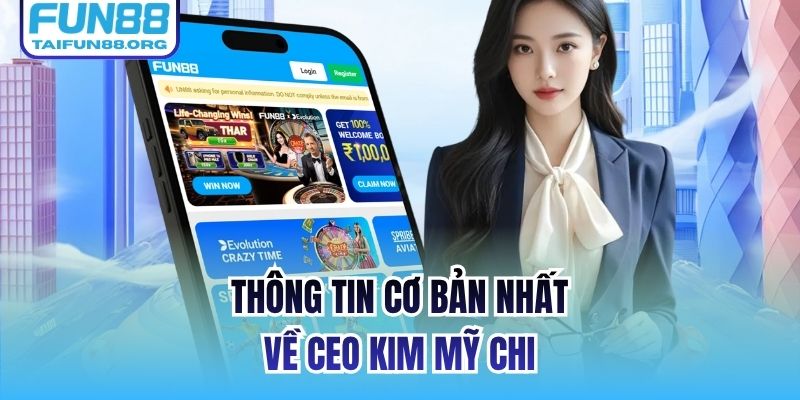 Thông tin cơ bản nhất về CEO Kim Mỹ Chi